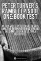 PETER TURNER'S WEEKLY RAMBLE EPISODE ONE: BOOK TEST (INSTANT DOWNLOAD)
